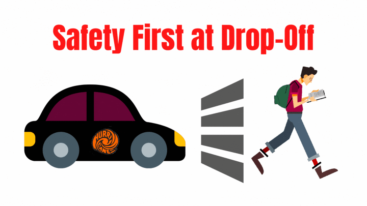 Safety First drop off poster with car and student walking